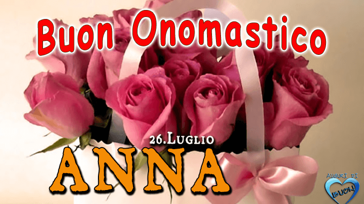 S Anna Oggi 26 Luglio 19 Immagini E Gif Di Auguri Di Buon Onomastico Notizie Audaci