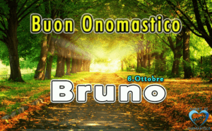 Buon onomastico Bruno, oggi 6 ottobre: video, gif e ... Buon onomastico Bruno, oggi 6 ottobre: video, gif e ...