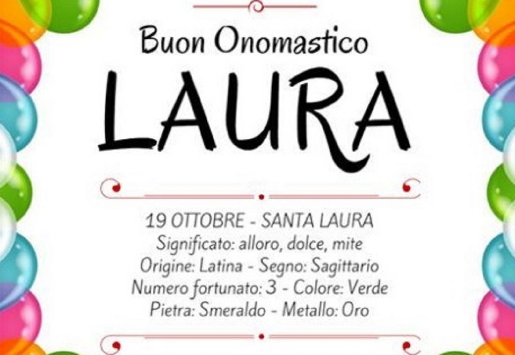 Buon Onomastico Laura Oggi 19 Ottobre Video Gif E Immagini Di Auguri Da Inviare Via Social Notizie Audaci