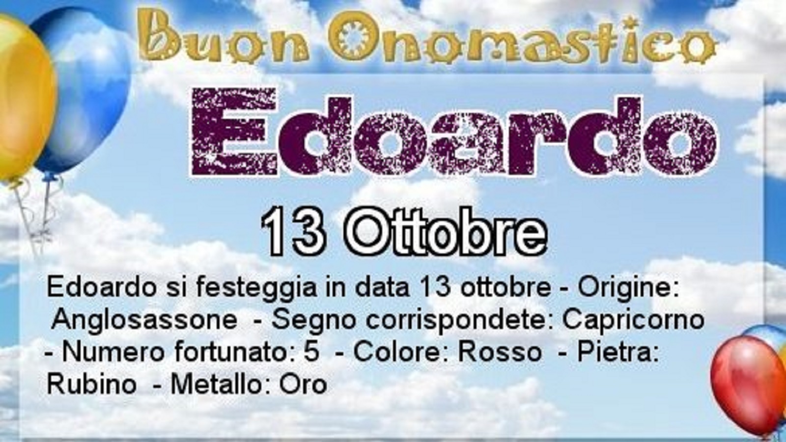 Buon Onomastico Edoardo Oggi 13 Ottobre Video Gif E Immagini Di Auguri Da Inviare Via Social Notizie Audaci