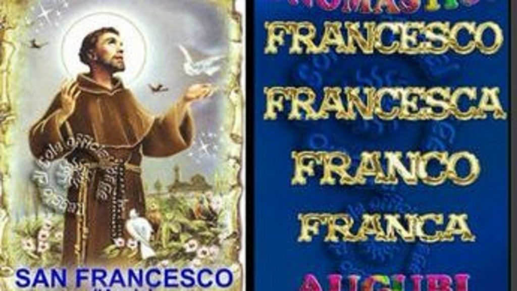 Buon Onomastico Francesco E Francesca Oggi 4 Ottobre Video Gif E Immagini Di Auguri Da Inviare Via Social Notizie Audaci