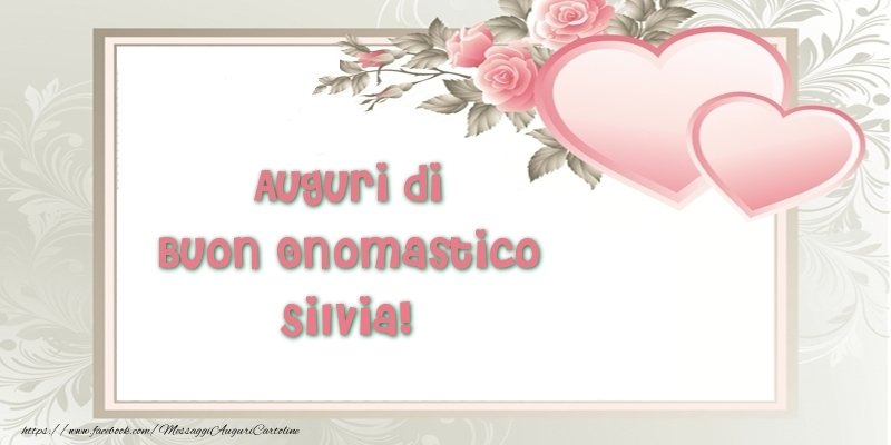 Buon Onomastico Silvia Oggi 3 Novembre Video Gif E Immagini Di Auguri Da Inviare Via Social Notizie Audaci