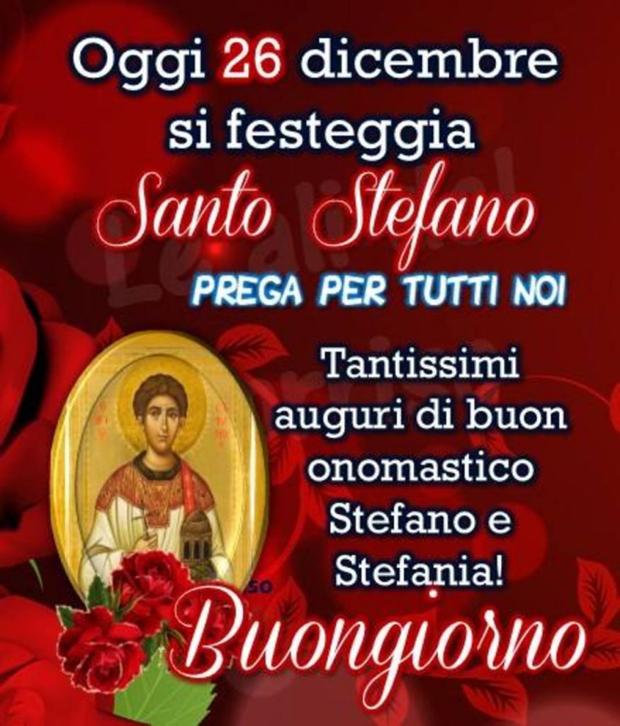 Auguri Di Buon Onomastico Stefano E Stefania Oggi 26 Dicembre Immagini E Video Da Condividere Sui Social Notizie Audaci