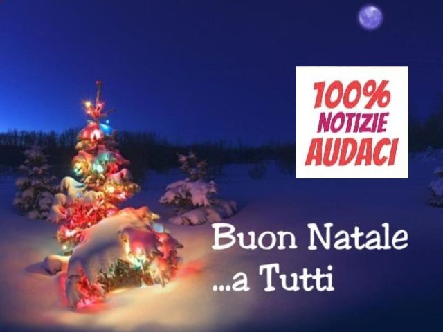 Buon Natale 2019 Ai Lettori Audaci Video Notizie Audaci