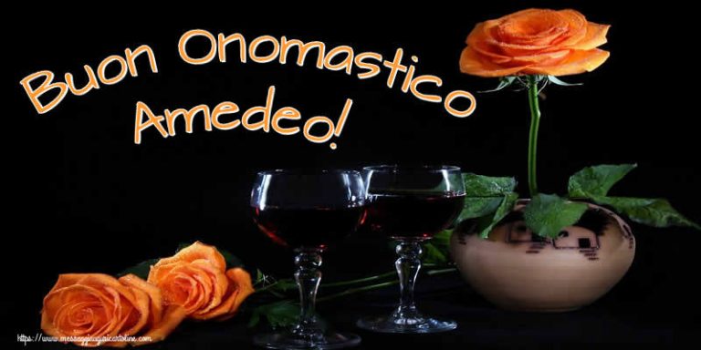 Buon onomastico Amedeo oggi 30 marzo: immagini di auguri ... Buon onomastico Amedeo oggi 30 marzo: immagini di auguri ...