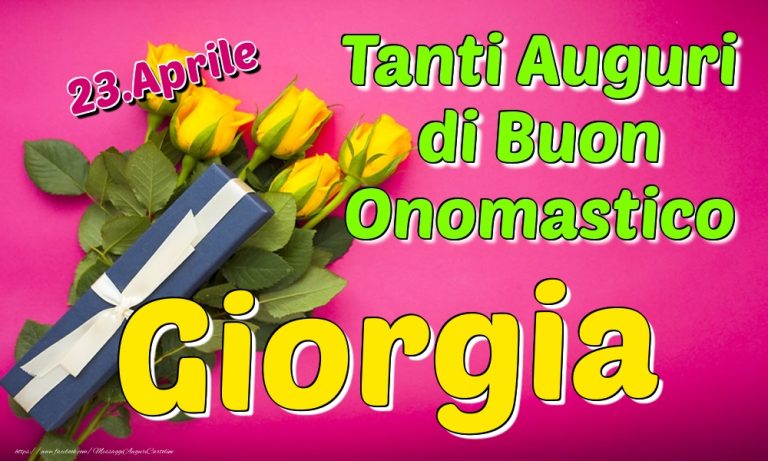 Buon onomastico Giorgio oggi 23 aprile, immagini di auguri ... Buon onomastico Giorgio oggi 23 aprile, immagini di auguri ...
