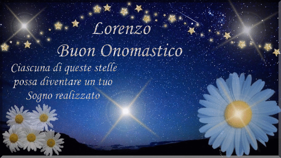Buon Onomastico Lorenzo Oggi 10 Agosto Immagini E Gif Di Auguri Da Condividere Sui Social Notizie Audaci